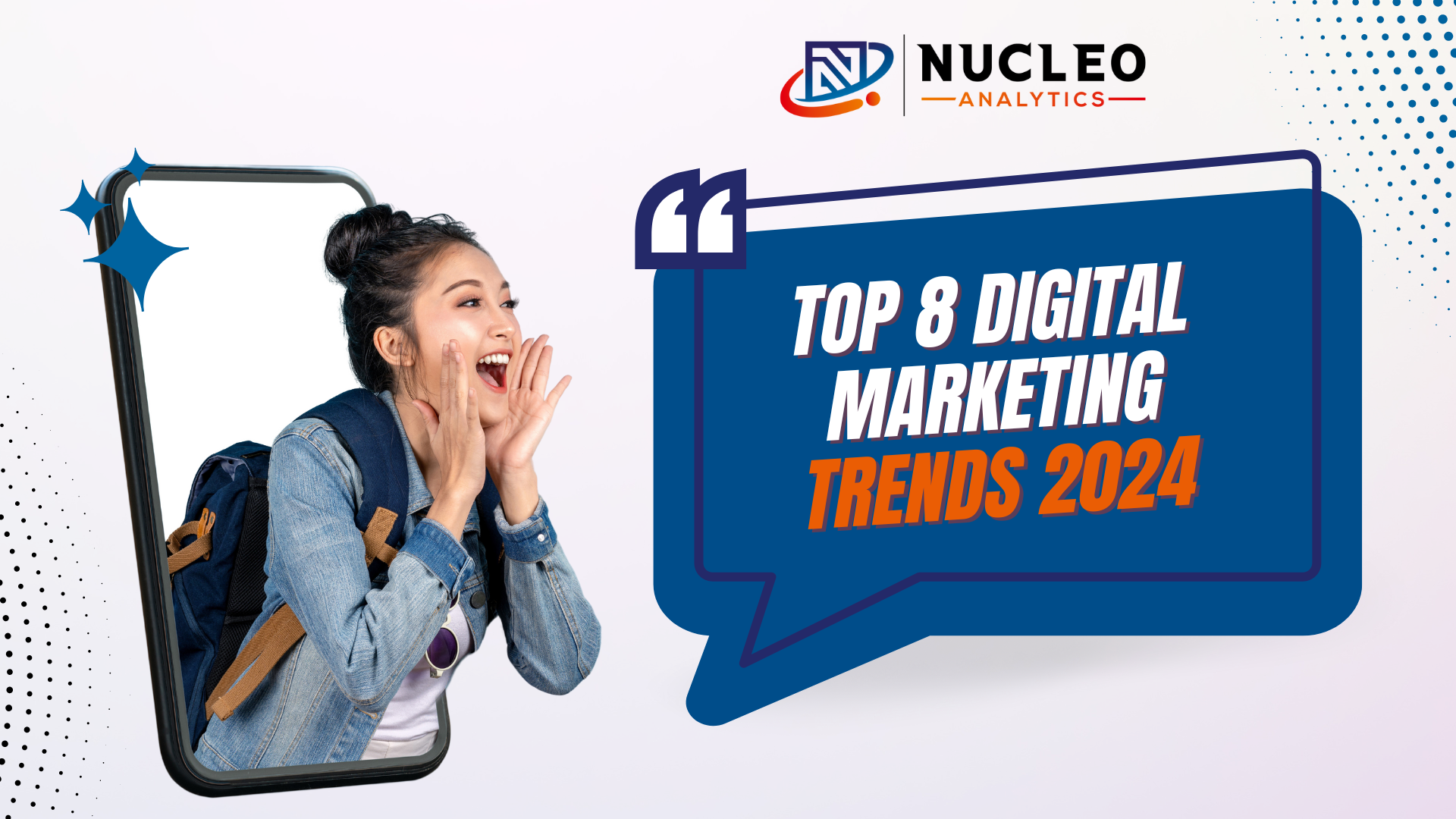 Top 8 Digital Marketing Trends 2024