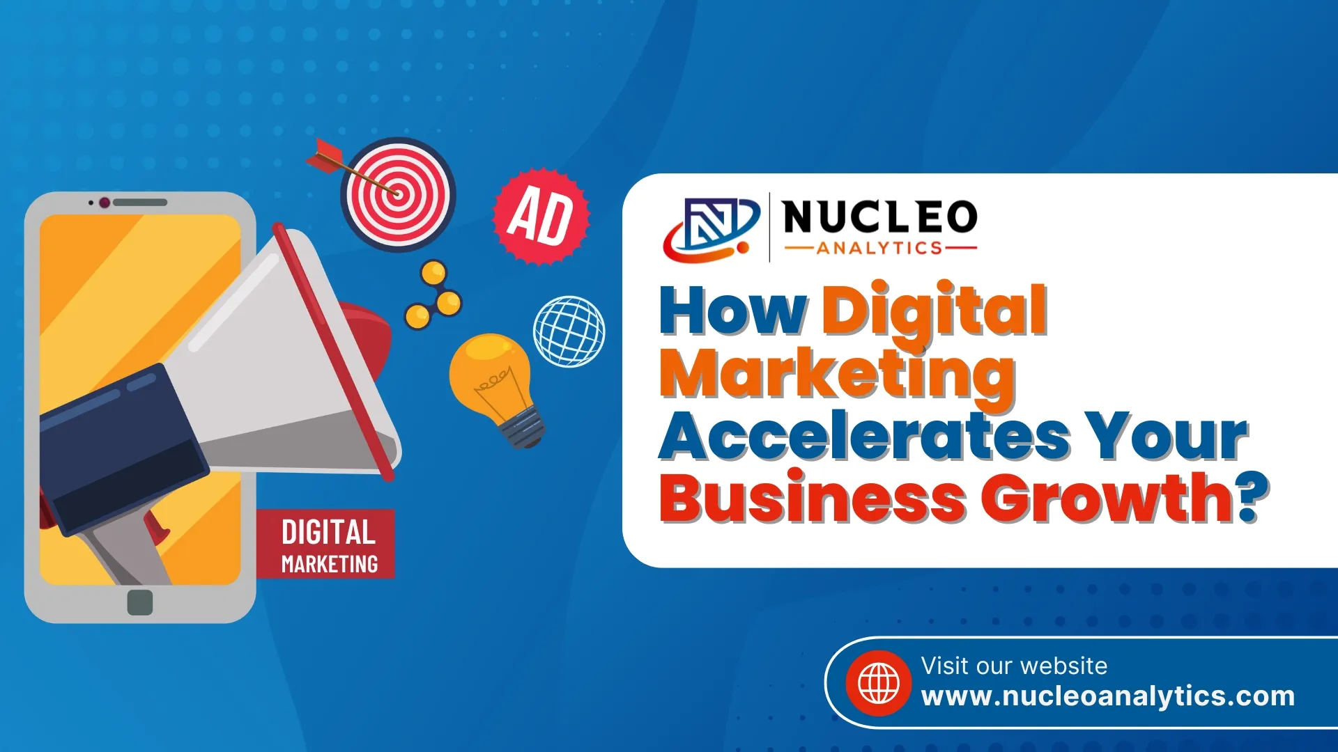 How Digital Marketing Accelerates Your Business Growth