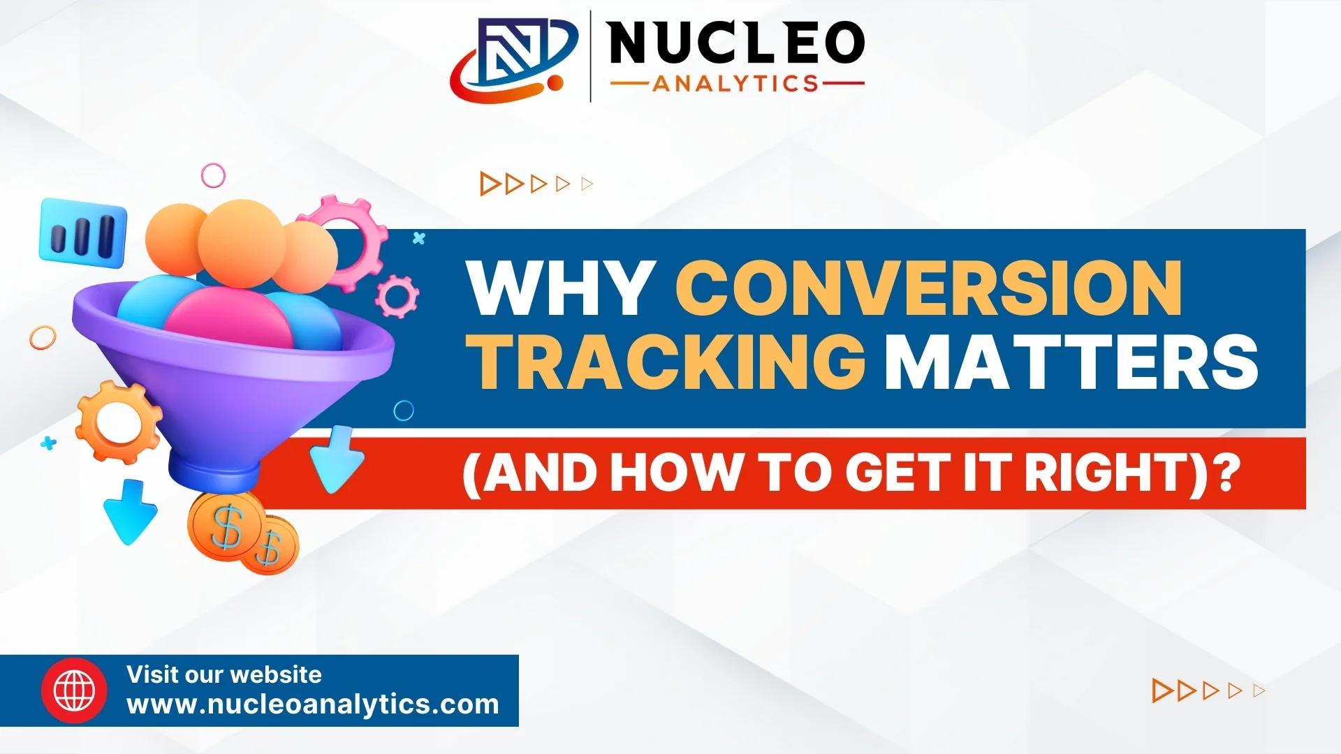 Why Conversion Tracking Matters & How to Do It Right