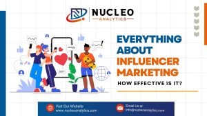 Everything About Influencer Marketing