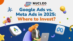 Google Ads vs. Meta Ads in 2025: Where to Invest?