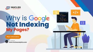 Why is Google Not Indexing My Pages?